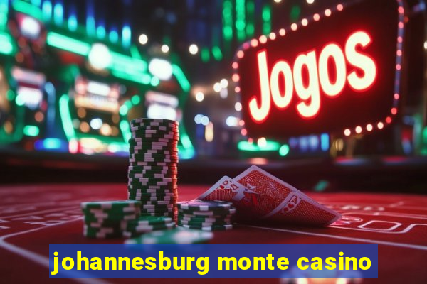 johannesburg monte casino